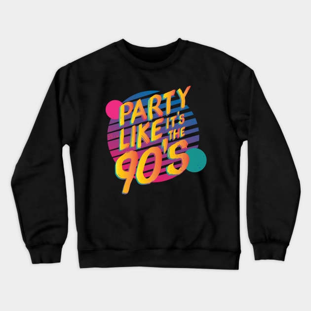 Party Like its the 90s Crewneck Sweatshirt by GuiltlessGoods